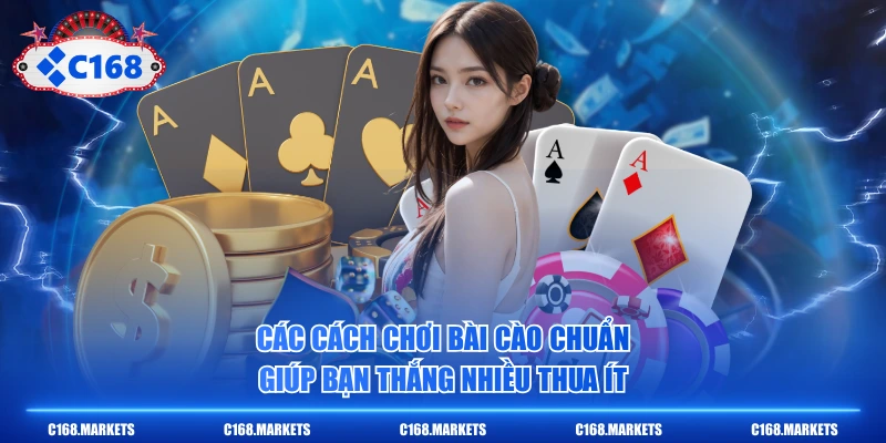 Các cách chơi bài cào chuẩn giúp bạn thắng nhiều thua ít