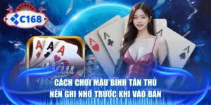 Cách Chơi Mậu Binh Tân Thủ Nên Ghi Nhớ Trước Khi Vào Bàn